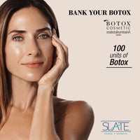 BANK YOUR BOTOX® | 100 Units